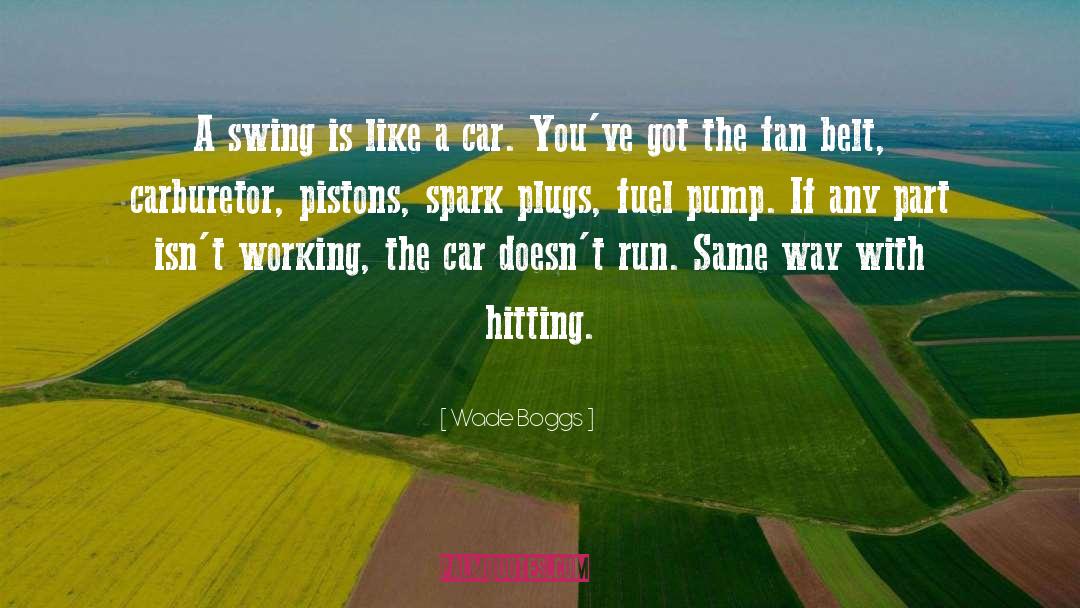 Artzberger Car quotes by Wade Boggs