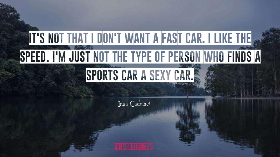 Artzberger Car quotes by Inga Cadranel