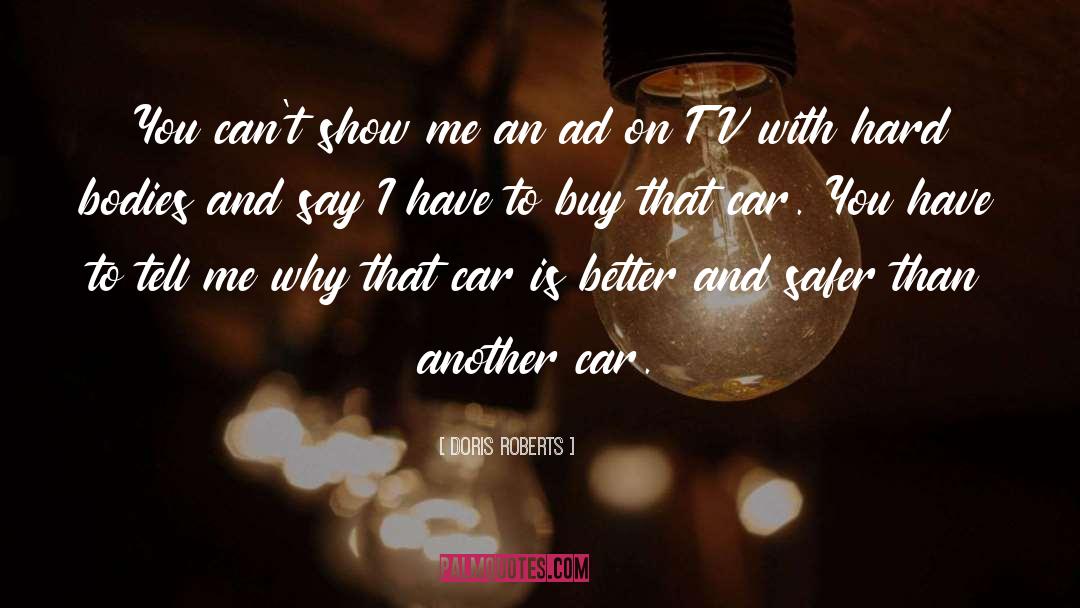 Artzberger Car quotes by Doris Roberts