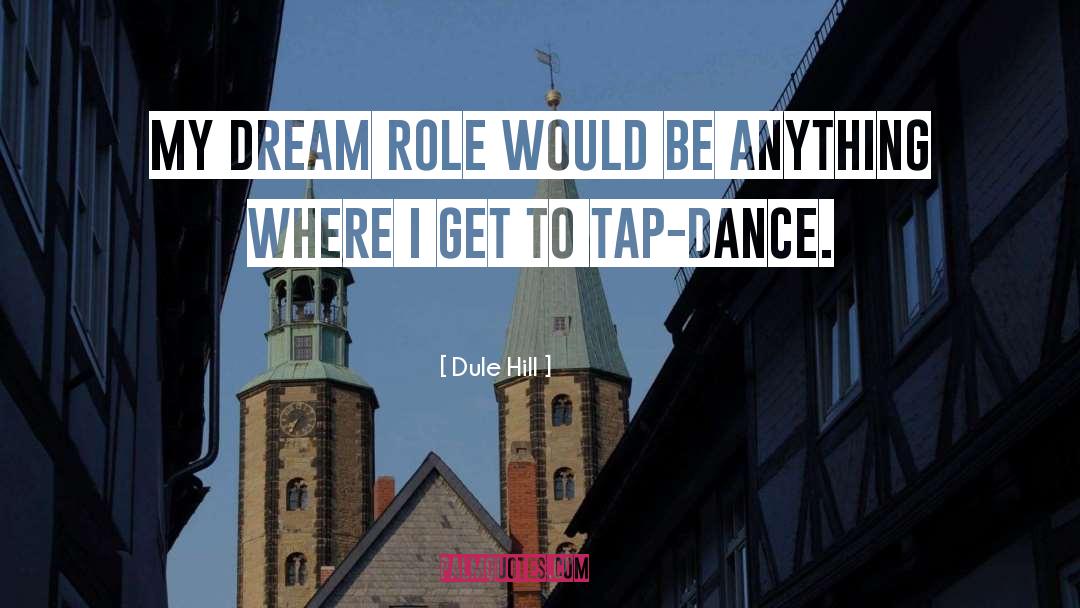 Aruda Dance quotes by Dule Hill