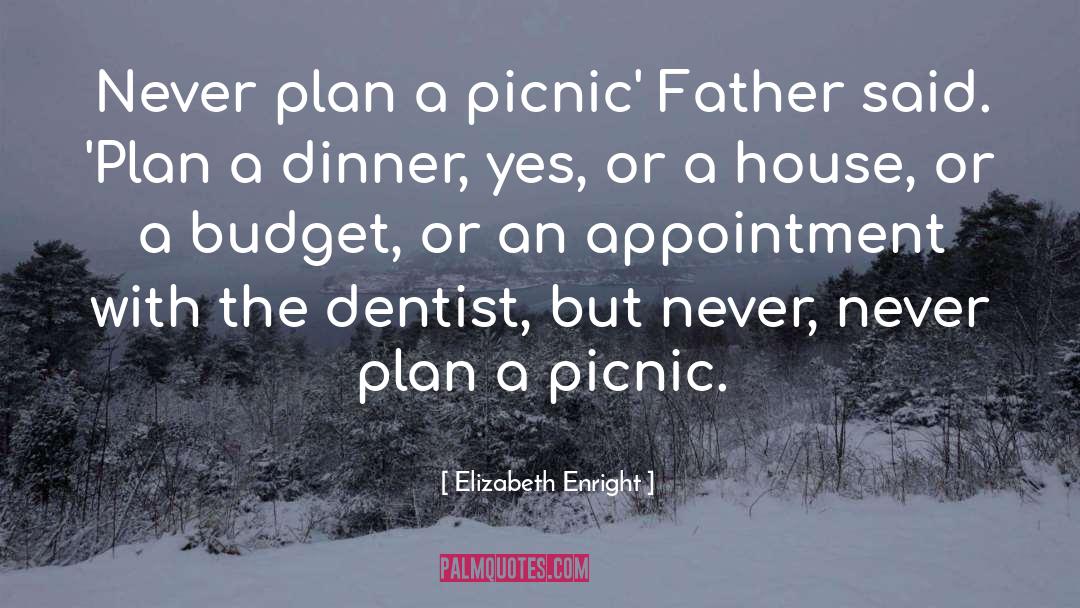 Arvanitis Dentist quotes by Elizabeth Enright