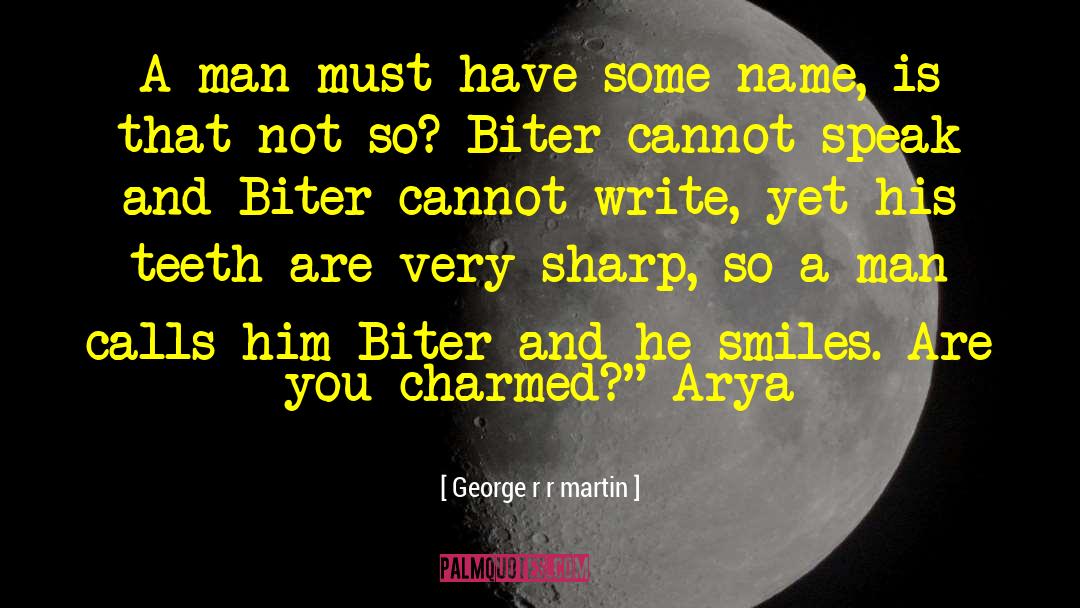 Arya quotes by George R R Martin