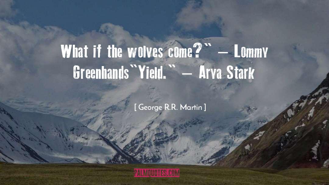 Arya quotes by George R.R. Martin