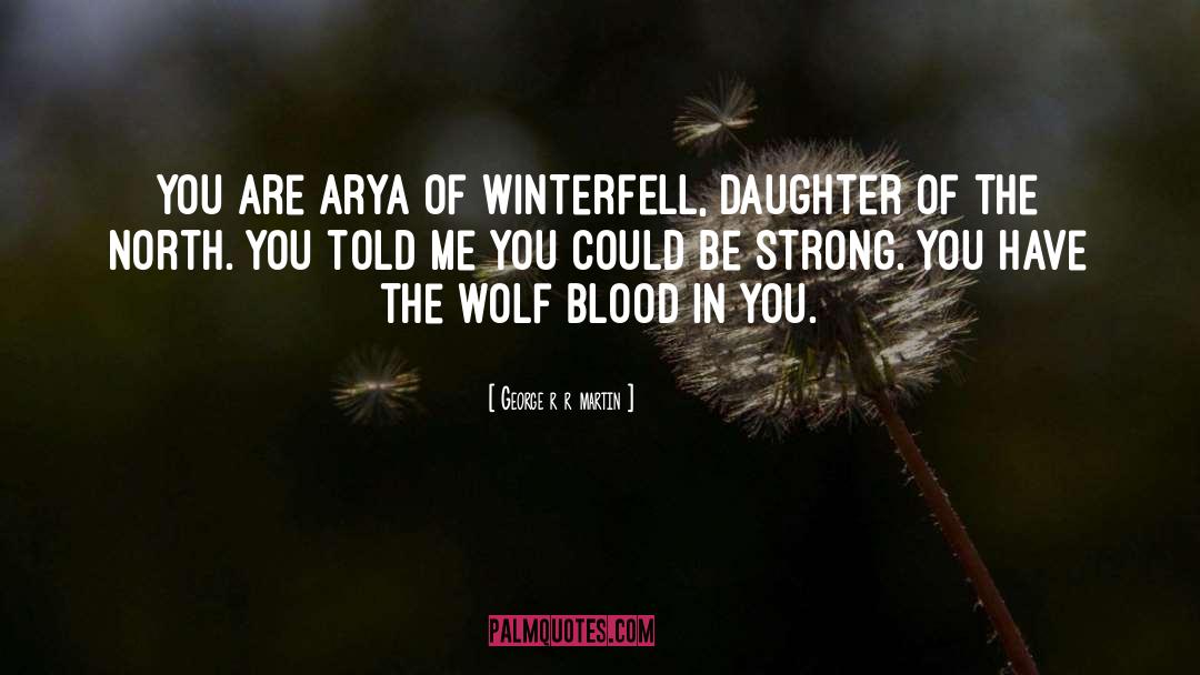 Arya quotes by George R R Martin