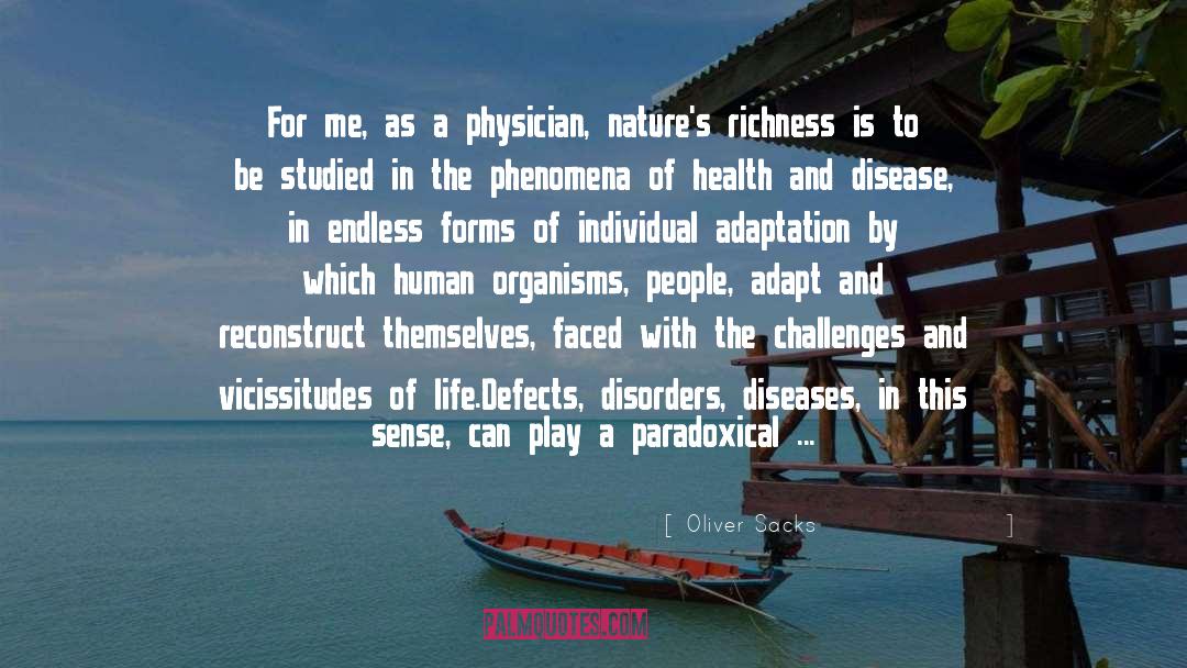 As A Physician quotes by Oliver Sacks