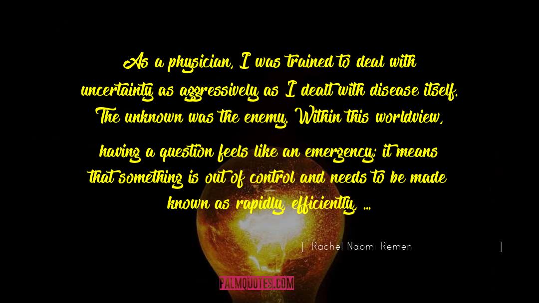 As A Physician quotes by Rachel Naomi Remen