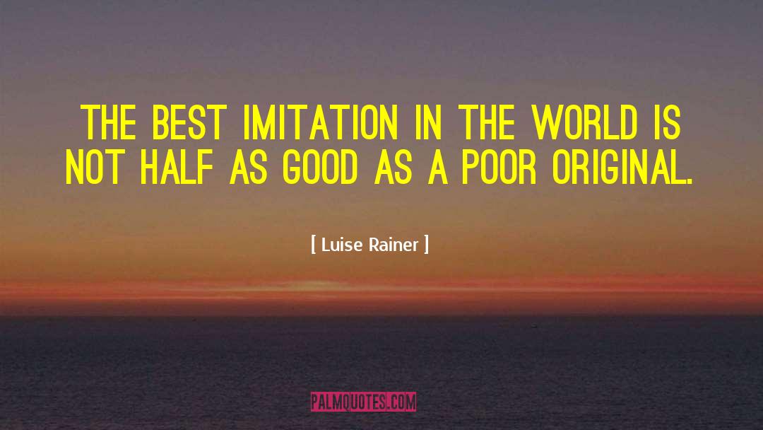 As A Physician quotes by Luise Rainer