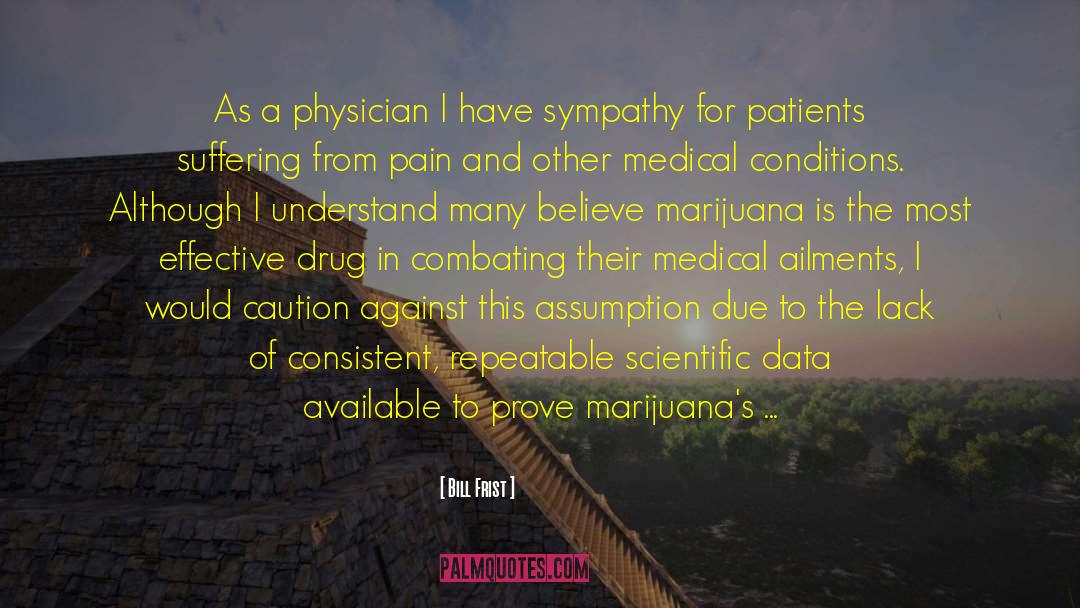 As A Physician quotes by Bill Frist