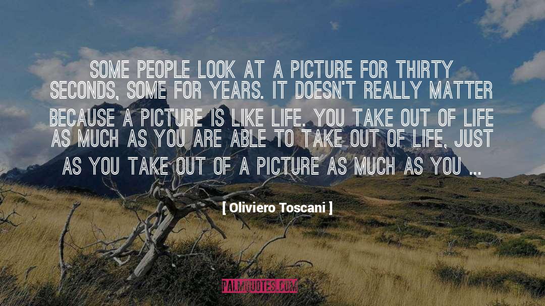 As Much As You Can quotes by Oliviero Toscani