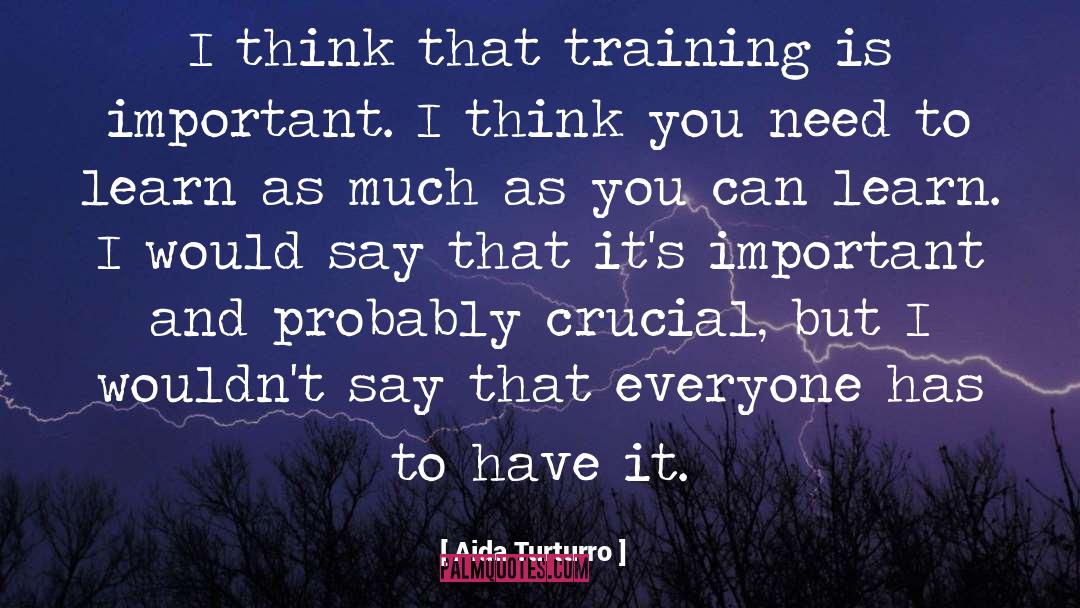 As Much As You Can quotes by Aida Turturro