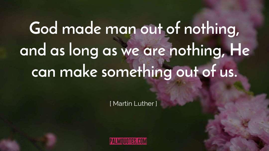 As We Are quotes by Martin Luther
