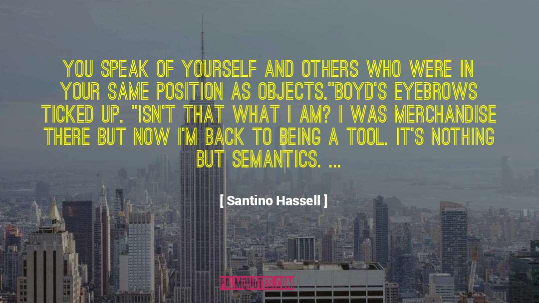 As Your Tool In Life quotes by Santino Hassell