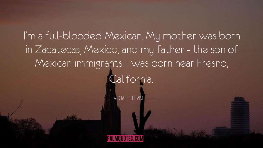 Asadas Mexican quotes by Michael Trevino