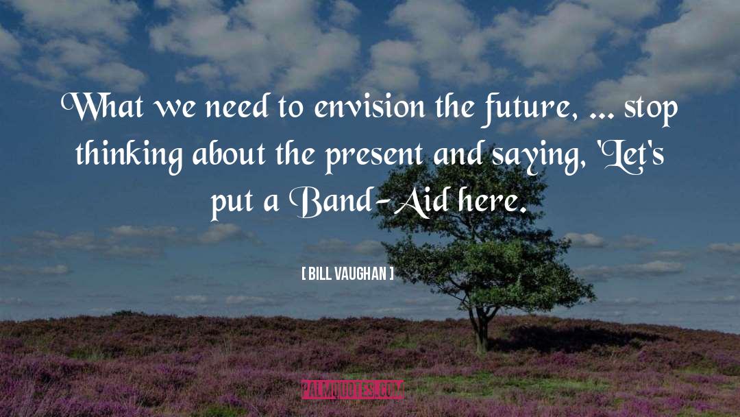 Asbak Band quotes by Bill Vaughan