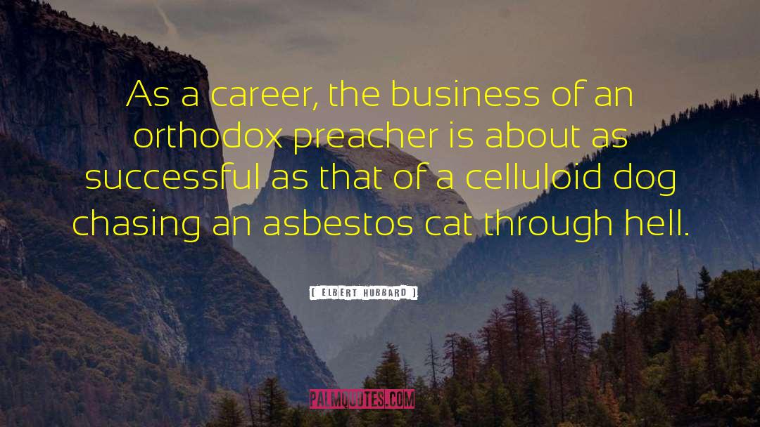 Asbestos quotes by Elbert Hubbard