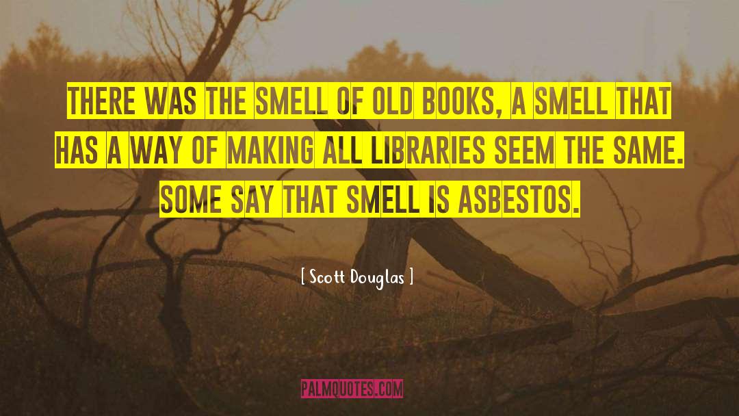 Asbestos quotes by Scott Douglas