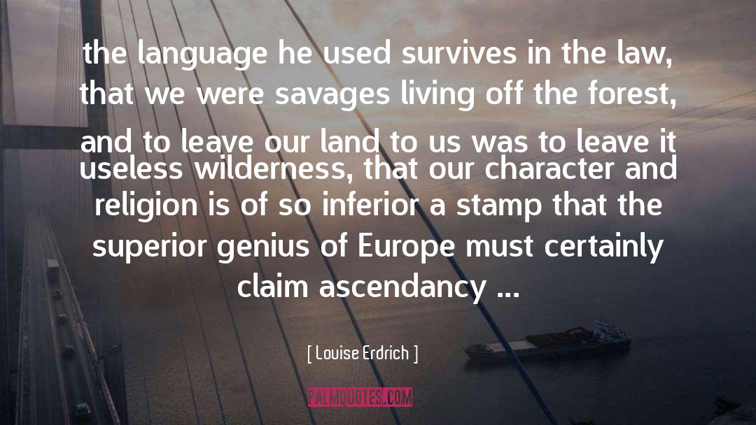 Ascendancy quotes by Louise Erdrich