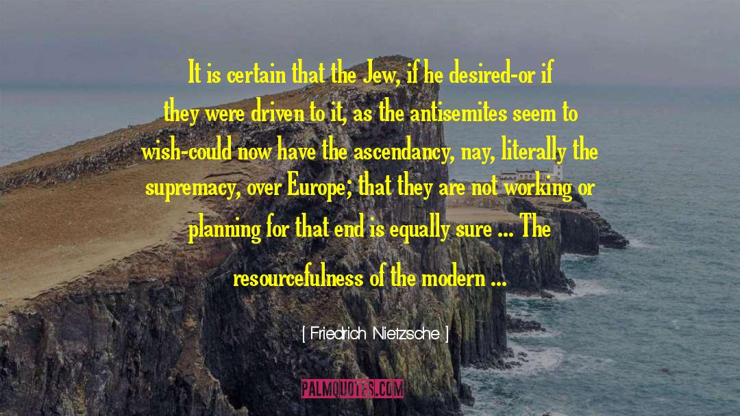 Ascendancy quotes by Friedrich Nietzsche