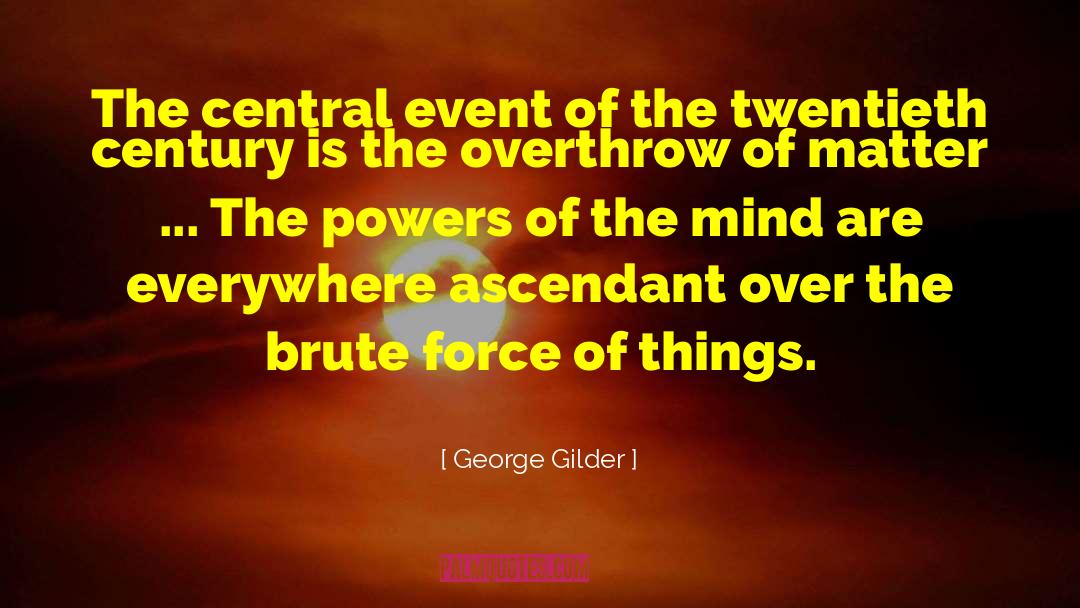 Ascendant quotes by George Gilder