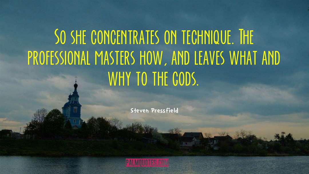 Ascended Masters quotes by Steven Pressfield