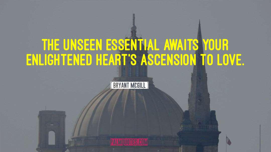 Ascension quotes by Bryant McGill