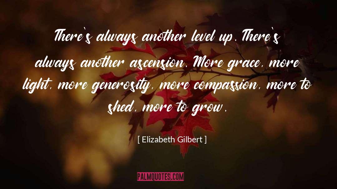 Ascension quotes by Elizabeth Gilbert