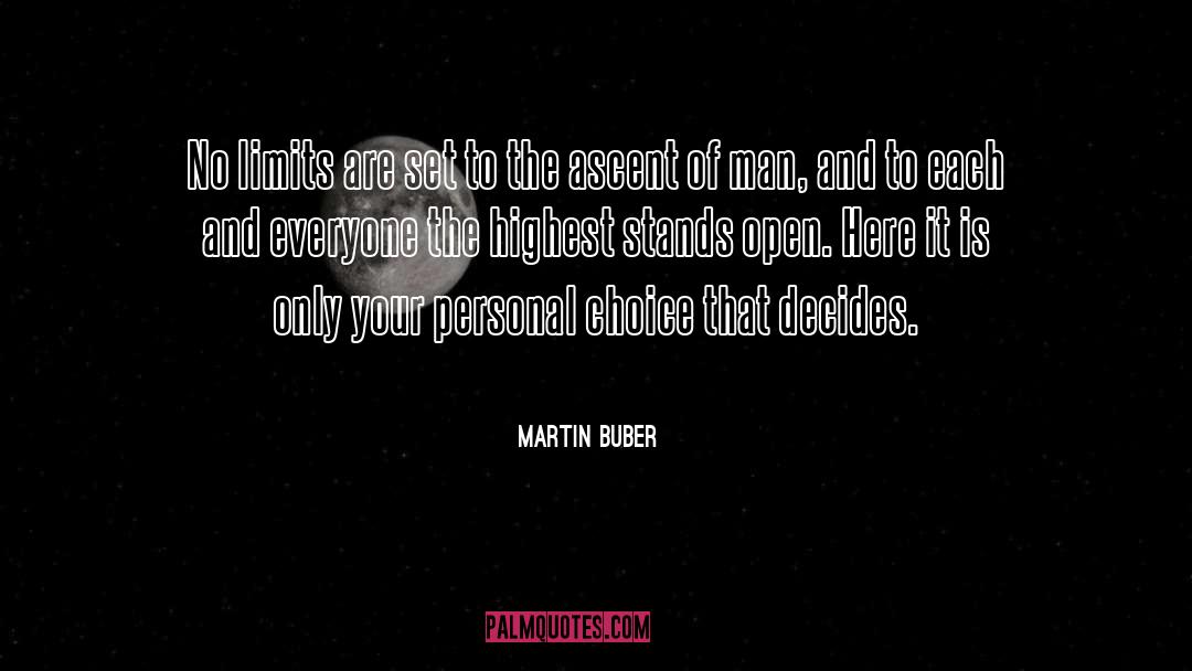 Ascent Of Man quotes by Martin Buber