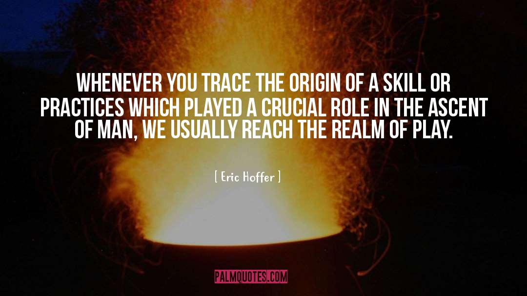 Ascent Of Man quotes by Eric Hoffer