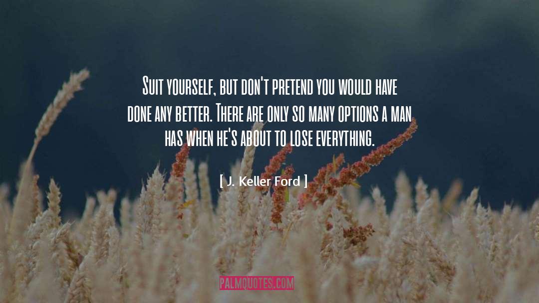 Ascent Of Man quotes by J. Keller Ford