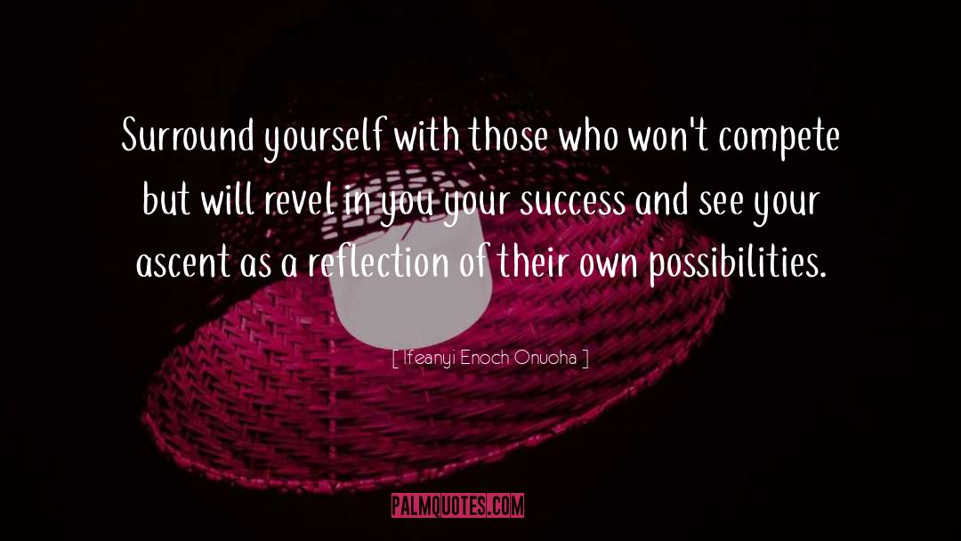 Ascent quotes by Ifeanyi Enoch Onuoha