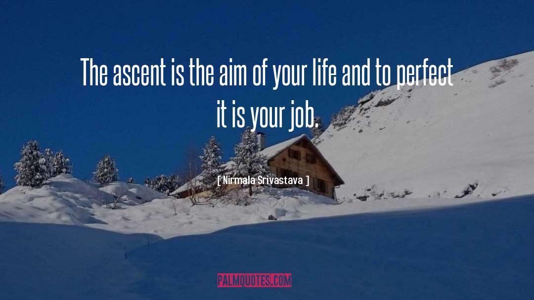 Ascent quotes by Nirmala Srivastava