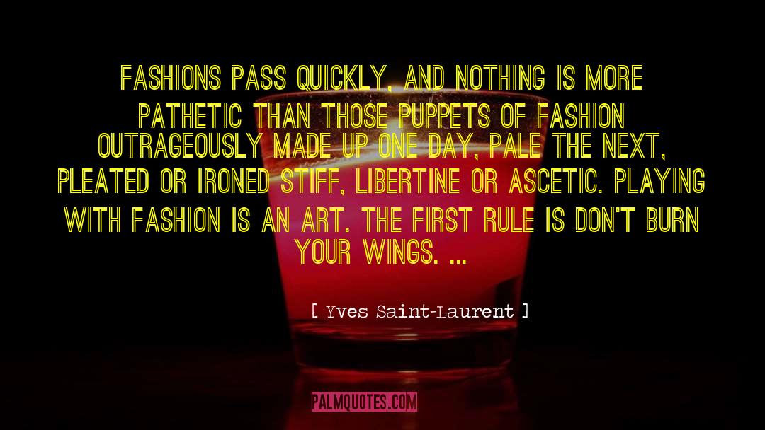 Ascetic quotes by Yves Saint-Laurent