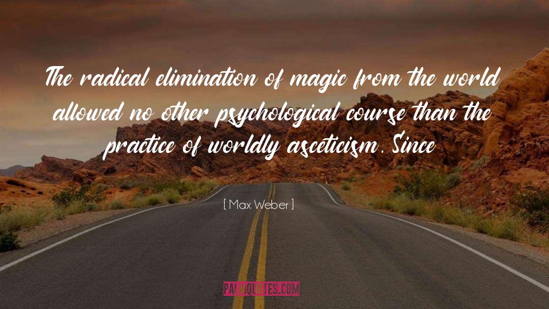 Asceticism quotes by Max Weber