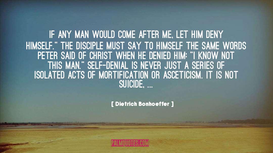 Asceticism quotes by Dietrich Bonhoeffer