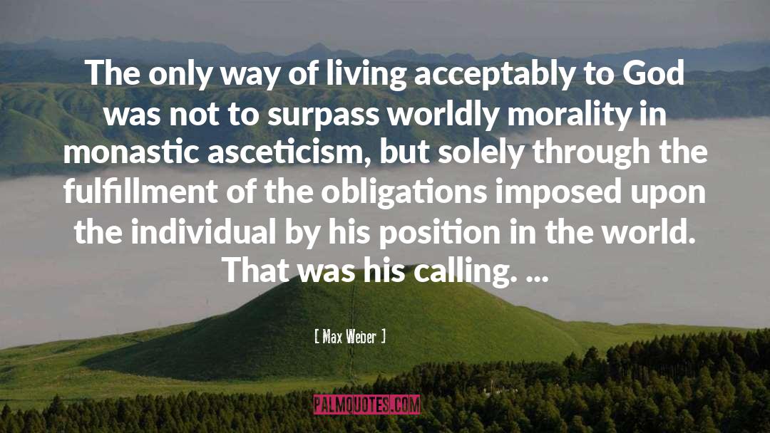 Asceticism quotes by Max Weber