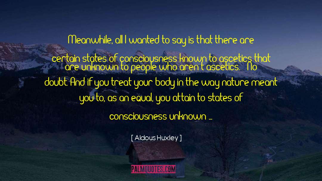 Ascetics quotes by Aldous Huxley