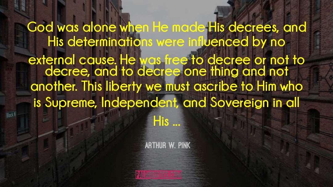 Ascribe quotes by Arthur W. Pink