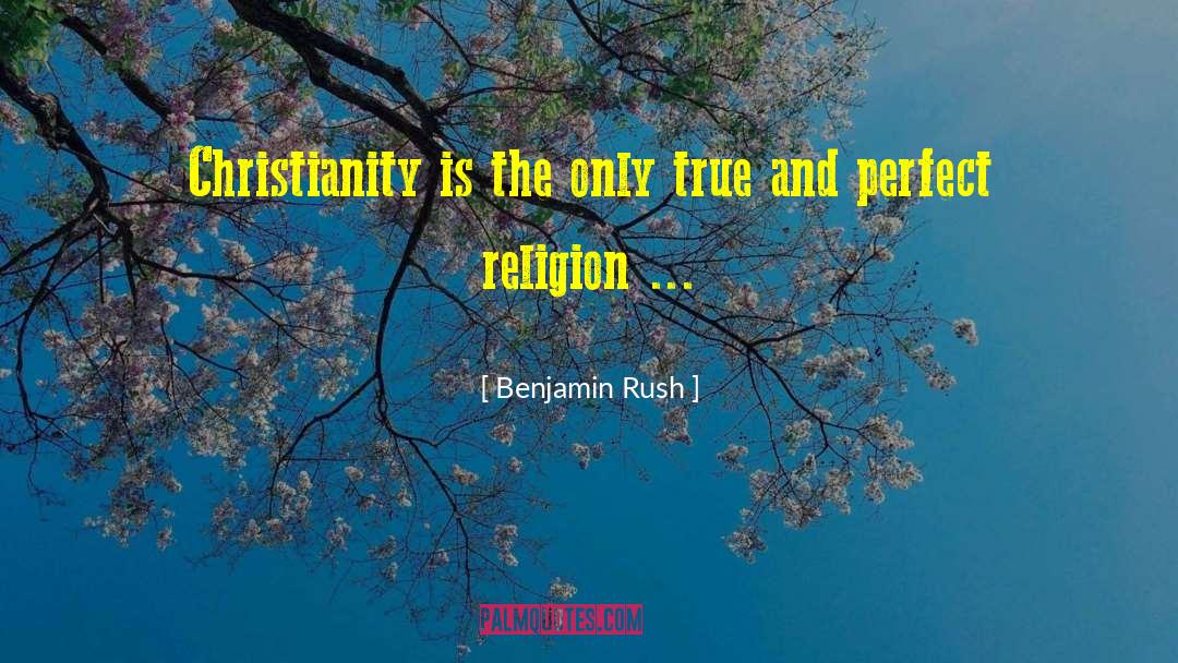 Asetian Bible quotes by Benjamin Rush