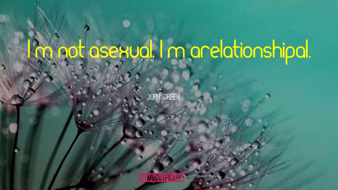 Asexual quotes by John Green