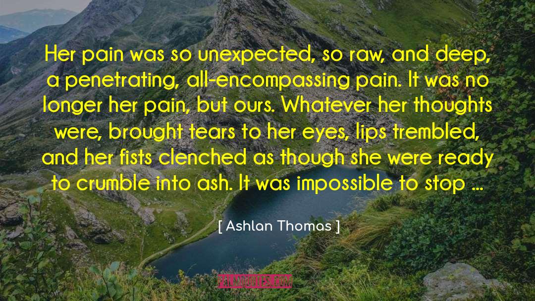 Ash Fagan quotes by Ashlan Thomas