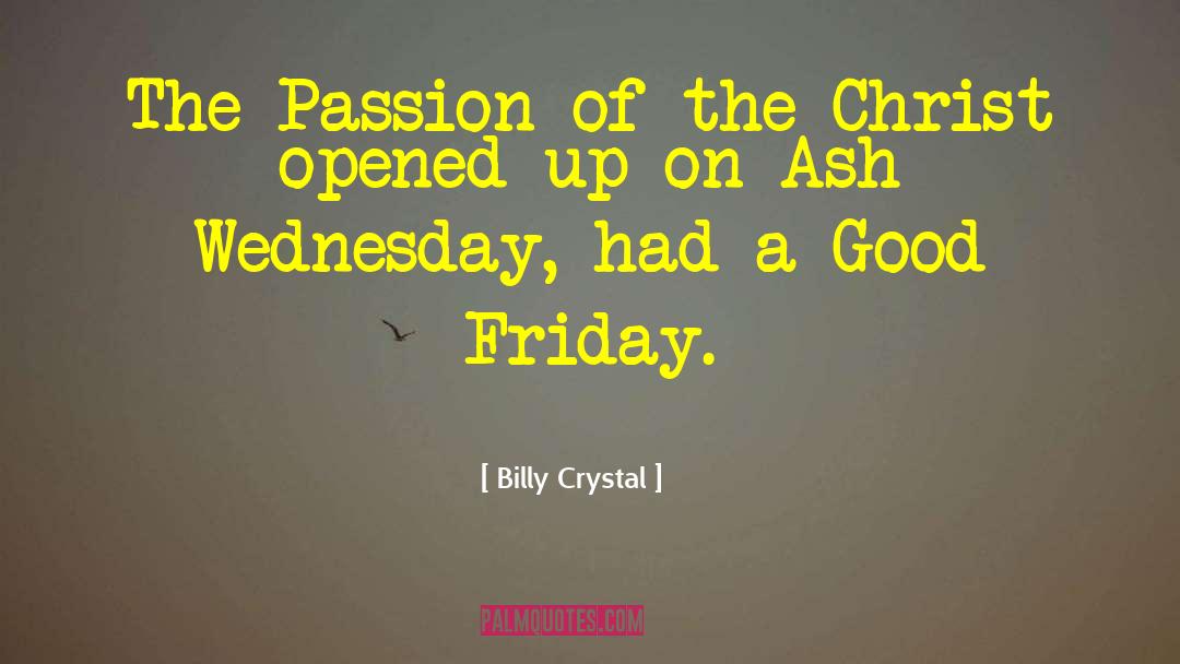Ash Wednesday quotes by Billy Crystal