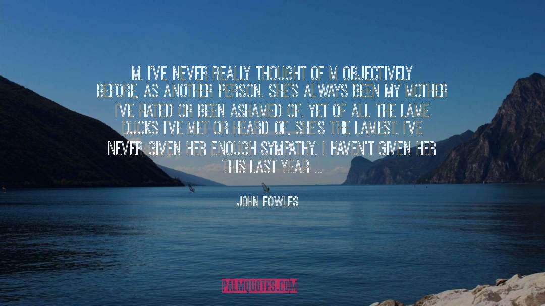 Ashamed quotes by John Fowles