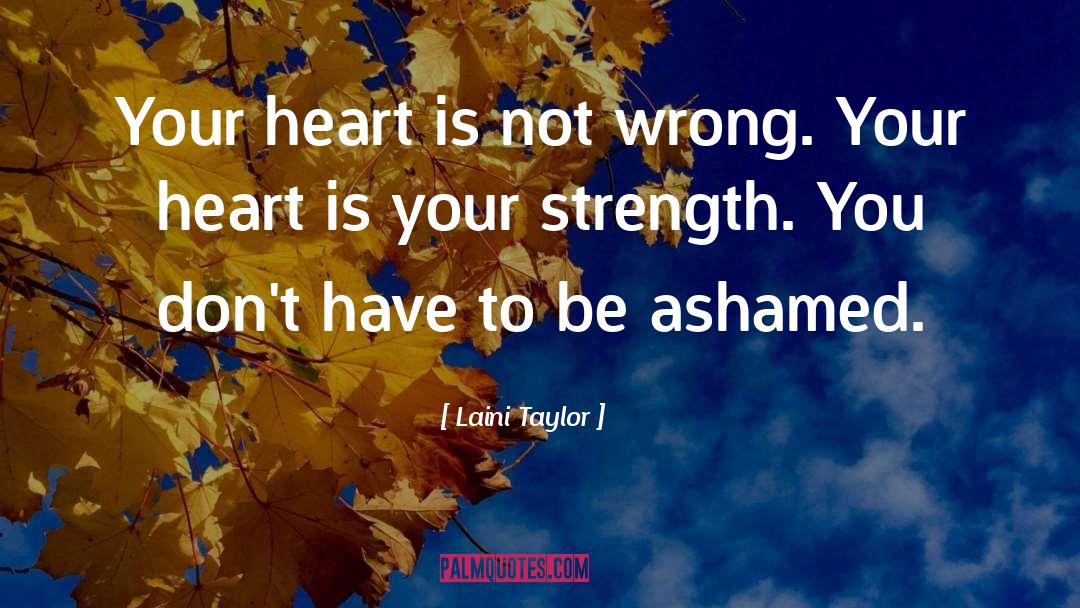 Ashamed quotes by Laini Taylor