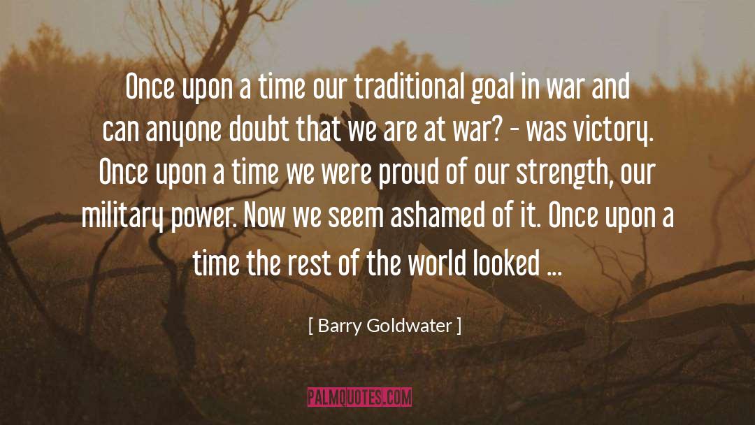 Ashamed quotes by Barry Goldwater