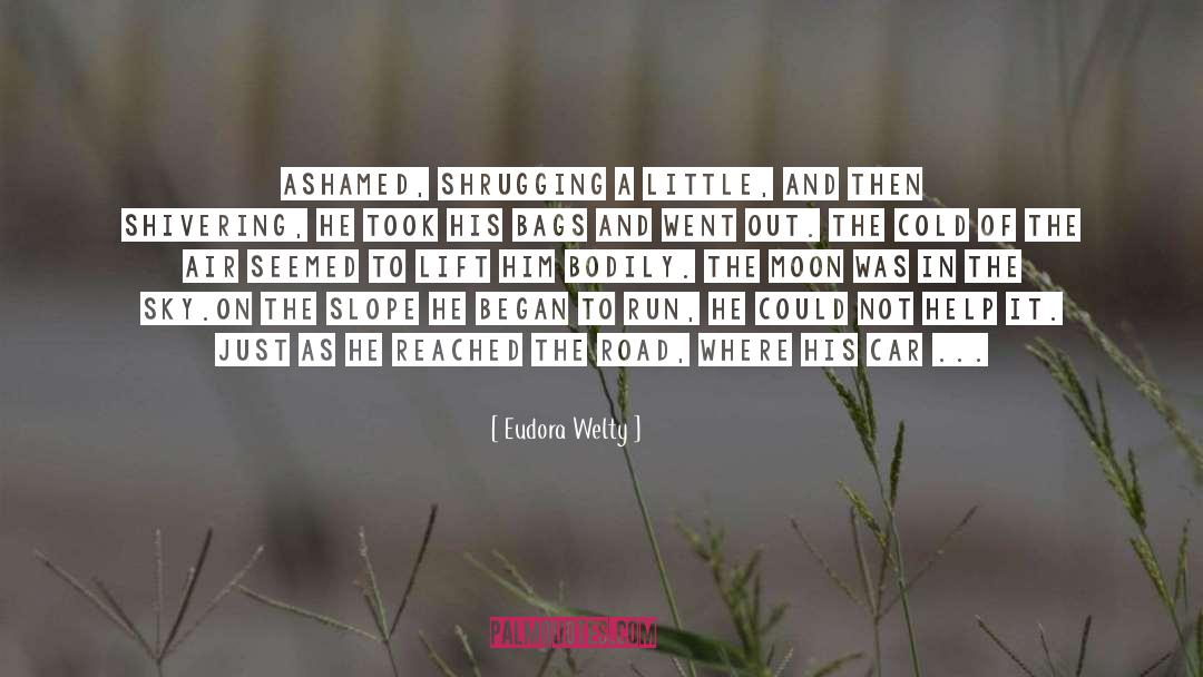 Ashamed quotes by Eudora Welty