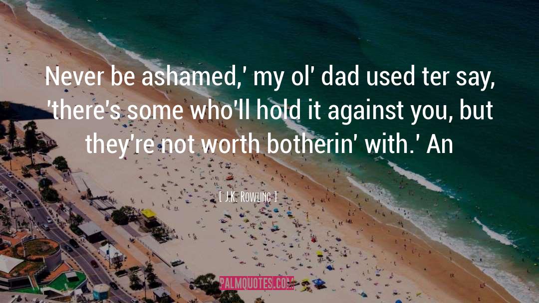 Ashamed quotes by J.K. Rowling