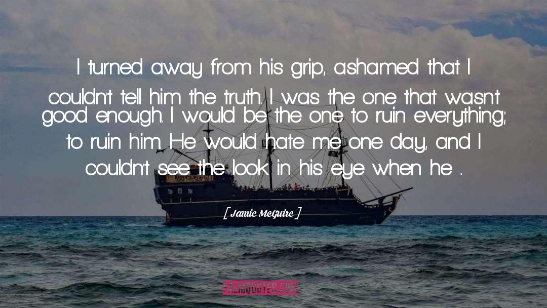 Ashamed quotes by Jamie McGuire