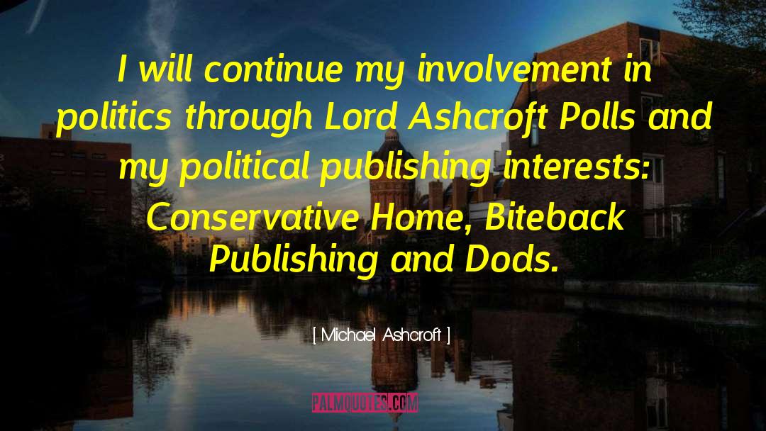 Ashcroft quotes by Michael Ashcroft