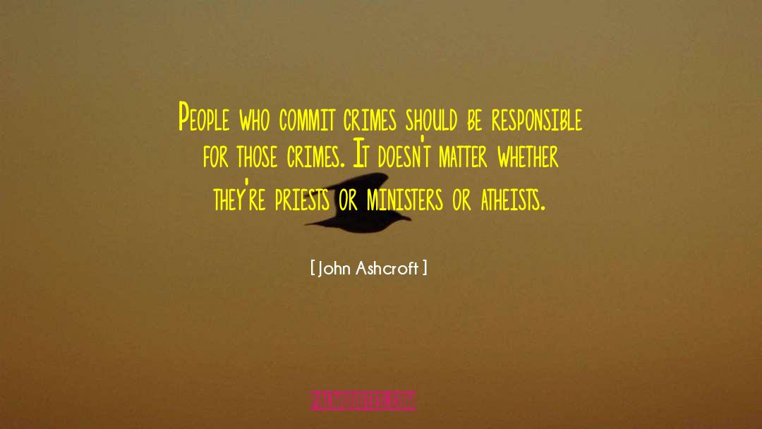 Ashcroft quotes by John Ashcroft