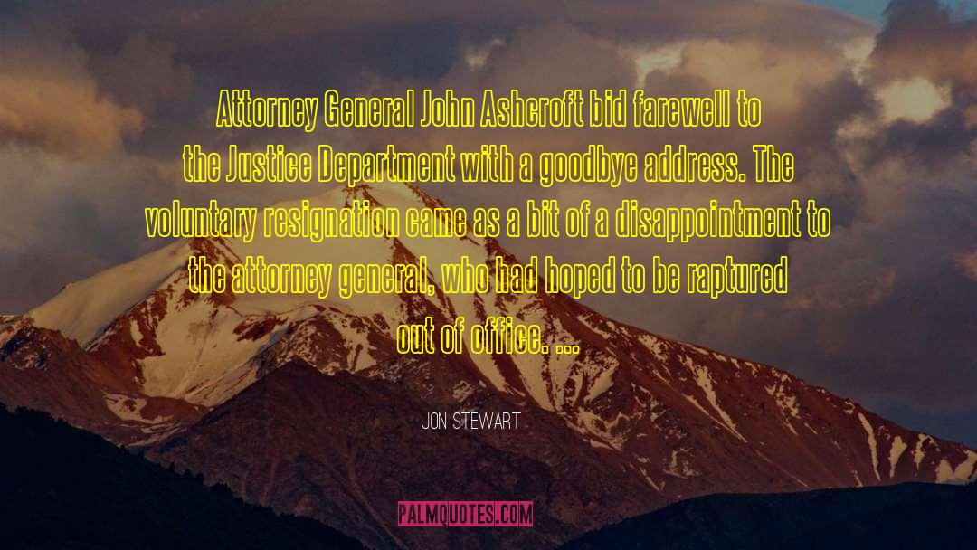 Ashcroft quotes by Jon Stewart